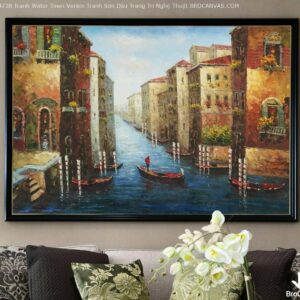 BROP4738 Tranh Water Town Venice Tranh Sơn Dầu Trang Trí Nghệ Thuật